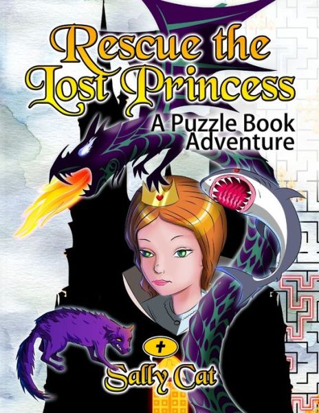 Cover for Sally Cat · Rescue the Lost Princess (Paperback Book) (2016)