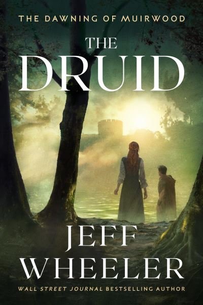 Cover for Jeff Wheeler · The Druid - The Dawning of Muirwood (Taschenbuch) (2022)