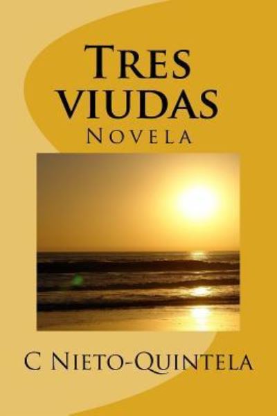 Cover for C C Nieto-Quintela · Tres viudas (Paperback Book) (2017)