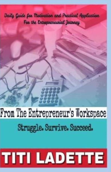 Cover for Trina Ladette Cleveland · From The Entrepreneurs Workspace (Paperback Bog) (2017)