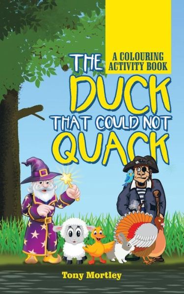 Cover for Tony Mortley · The Duck That Could Not Quack (Paperback Book) (2018)