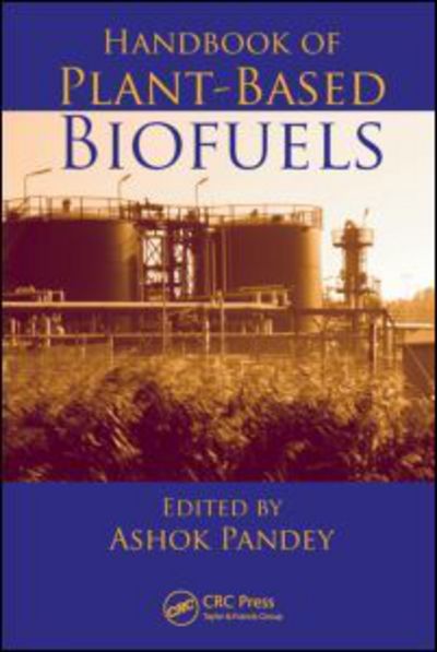 Cover for Ashok Pandey · Handbook of Plant-Based Biofuels (Gebundenes Buch) (2008)