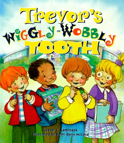 Cover for Lester L. Laminack · Trevor's Wiggly-wobbly Tooth (Hardcover Book) (1998)