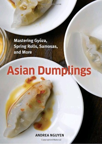 Cover for Andrea Nguyen · Asian Dumplings: Mastering Gyoza, Spring Rolls, Samosas, and More [A Cookbook] (Hardcover bog) (2009)