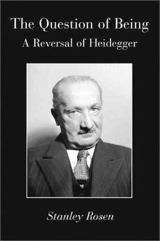 Cover for Stanley Rosen · Question Of Being – Reversal Of Heidegger (Paperback Book) (2002)