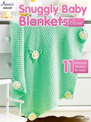 Cover for Annie's Crochet · Snuggly Baby Blankets to Crochet: 11 Adorable Blankets for Baby! (Paperback Bog) (2018)