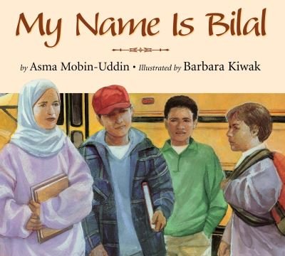 Cover for Asma Mobin-Uddin · My Name is Bilal (Hardcover bog) (2005)