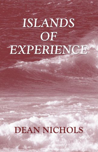 Islands of Experience: - Dean Nichols - Books - Wipf & Stock Pub - 9781592448753 - September 24, 2004