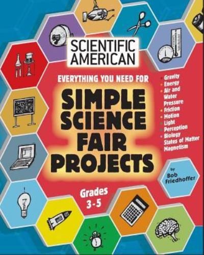 Cover for Bob Friedhoffer · Scientific American, Simple Science Fair Projects, Grades 3-5 (Paperback Book) (2018)