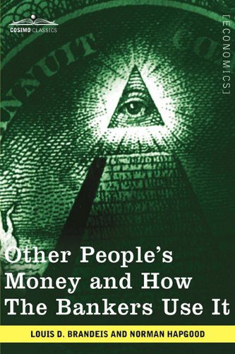 Cover for Louis D. Brandeis · Other People's Money and How the Bankers Use It (Hardcover Book) (2009)