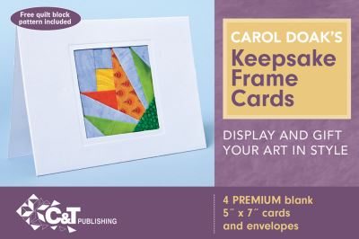 Carol Doaks Keepsake Frame Cards: White: Pack of Four 5" x 7" Cards and Envelopes - Carol Doak - Books - C & T Publishing - 9781607052753 - December 16, 2010