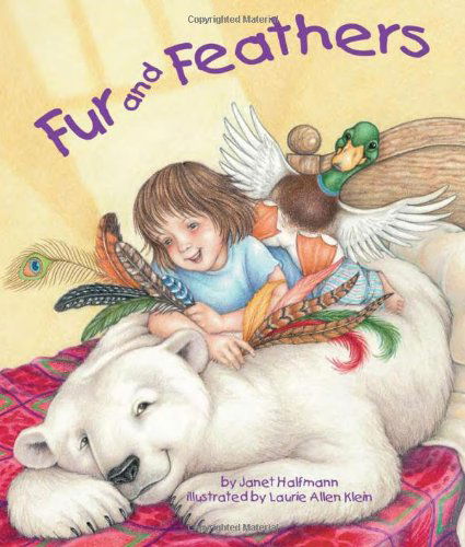 Cover for Janet Halfmann · Fur and Feathers (Hardcover Book) (2010)