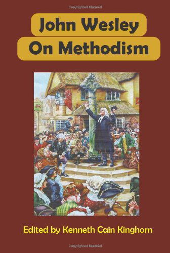 Cover for Kenneth Cain Kinghorn · John Wesley on Methodism (Asbury Theological Seminary Series: the Study of World Chris) (Taschenbuch) (2014)