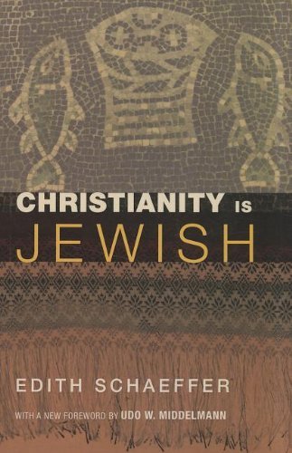 Cover for Edith Schaeffer · Christianity Is Jewish (Paperback Book) [Reprint edition] (2012)