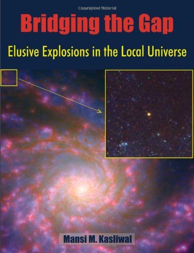 Cover for Mansi M. Kasliwal · Bridging the Gap: Elusive Explosions in the Local Universe (Paperback Book) (2012)