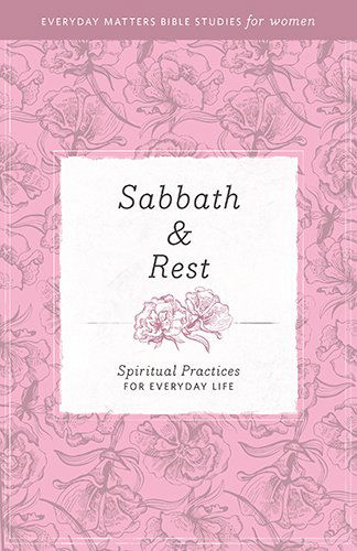 Cover for Hendrickson · Sabbath &amp; Rest: Spiritual Practices for Everyday Life (Paperback Book) (2014)