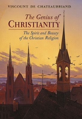 Cover for Viscount De Chateaubriand · The Genius of Christianity: The Spirit and Beauty of the Christian Religion (Hardcover Book) (2022)