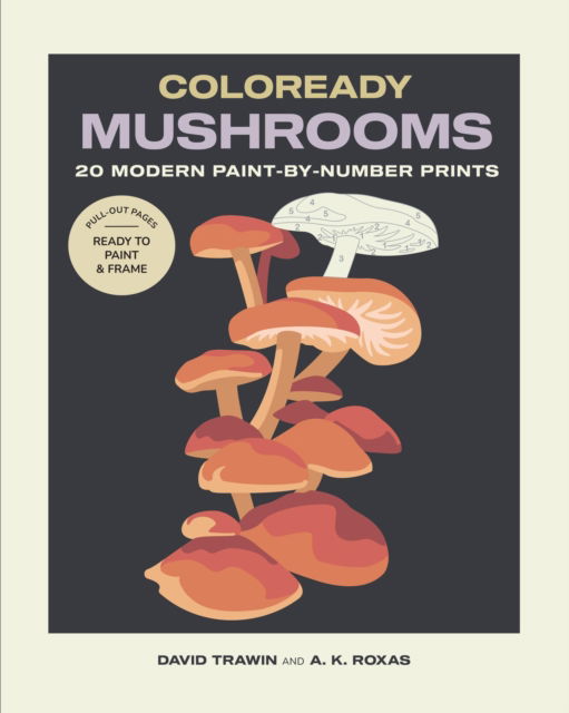 A.K. Roxas · Coloready Mushrooms: 20 Modern Paint-by-Number Prints (Taschenbuch) (2024)