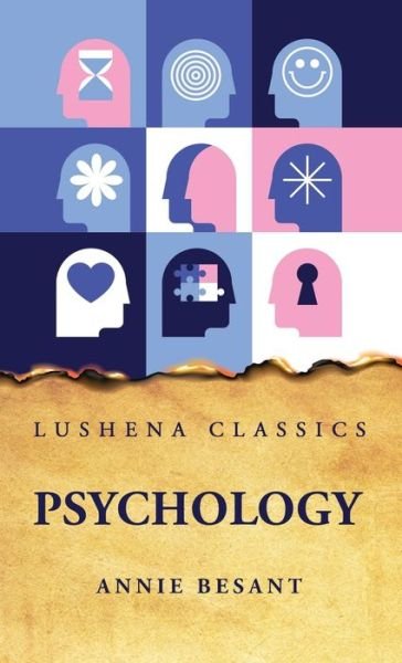 Psychology Vol 1 - Annie Besant - Libros - Lushena Books - 9781639237753 - 2 de junio de 2023