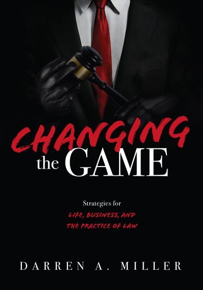 Cover for Darren A. Miller · Changing the Game (Book) (2023)