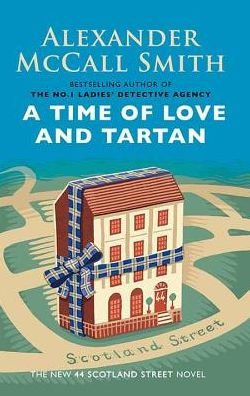 Cover for Alexander McCall Smith · A Time Of Love And Tartan (Hardcover Book) (2019)