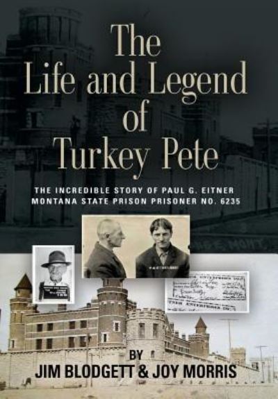 Cover for Jim Blodgett · The Life and Legend of Turkey Pete (Hardcover Book) (2019)