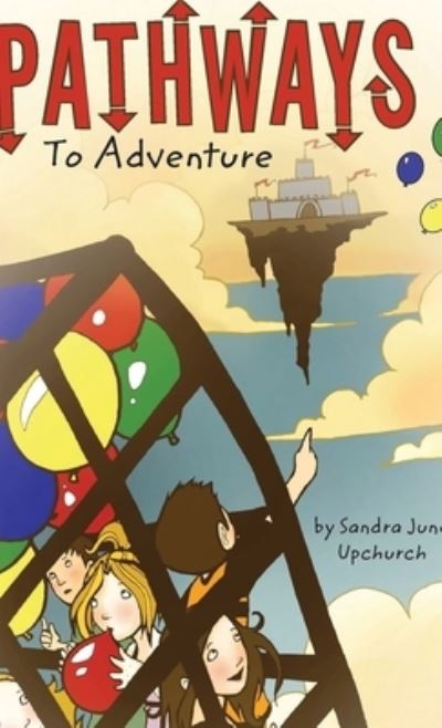 Cover for Sandra June Upchurch · Pathways To Adventure (Hardcover Book) (2021)