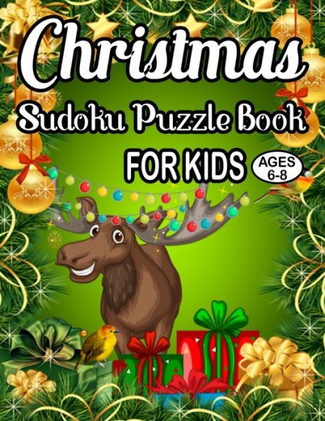 Christmas Sudoku Puzzle Book For Kids Ages 6-8 - Rainbow Publishing - Książki - Independently Published - 9781672584753 - 7 grudnia 2019