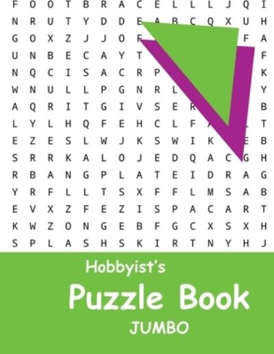 Hobbyist's Puzzle Book - Jumbo : Word Search, Sudoku, and Word Scramble Puzzles - Katherine Benitoite - Books - Independently published - 9781675257753 - December 14, 2019