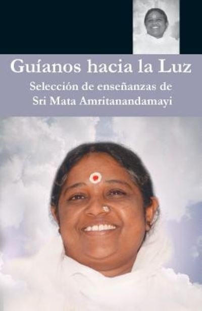 Cover for Sri Mata Amritanandamayi Devi · Guianos hacia la Luz (Pocketbok) (2016)