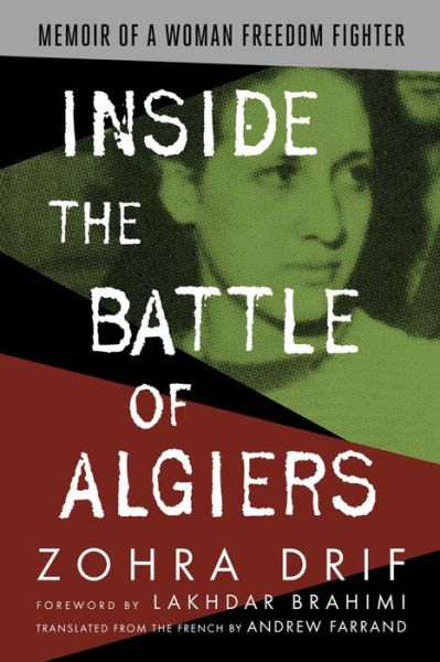 Cover for Zohra Drif · Inside the Battle of Algiers: Memoir of a Woman Freedom Fighter (Paperback Book) (2017)