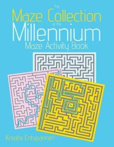 Cover for Kreativ Entspannen · The Maze Collection of the Millennium (Pocketbok) (2016)