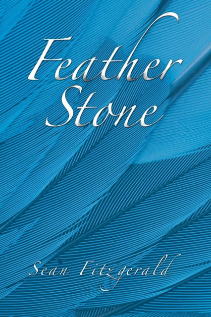 Cover for Sean Fitzgerald · Feather Stone (Paperback Book) (2019)