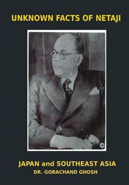 Cover for Gorachand Ghosh · Unknown Facts of Netaji (Paperback Book) (2019)