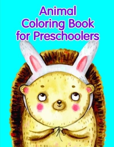 Cover for Lucky Me Press · Animal Coloring Book for Preschoolers (Paperback Book) (2019)