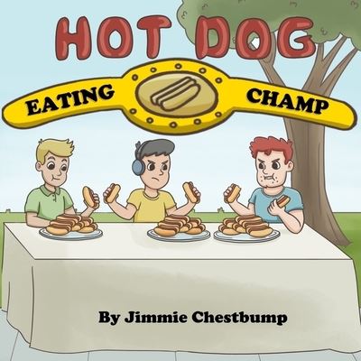 Cover for Jimmie Chestbump · Hot Dog Eating Champ (Paperback Book) (2019)