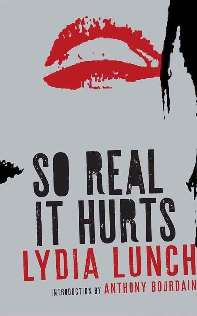 So Real It Hurts - Lydia Lunch - Musik - AUDIBLE STUDIOS ON BRILLIANCE - 9781713599753 - 7. december 2021