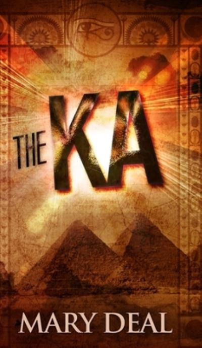 Cover for Mary Deal · The Ka (Hardcover Book) (2021)