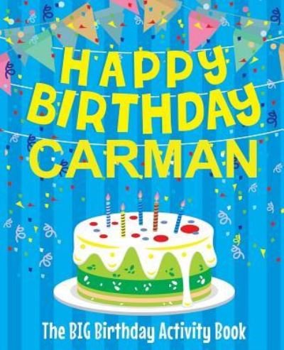 Cover for Birthdaydr · Happy Birthday Carman - The Big Birthday Activity Book (Paperback Bog) (2018)