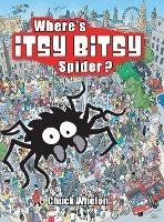 Cover for Chuck Whelon · Where's Itsy Bitsy Spider? (Hardcover Book) (2022)