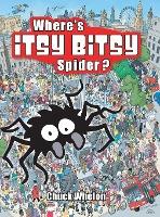 Cover for Chuck Whelon · Where's Itsy Bitsy Spider? (Inbunden Bok) (2022)