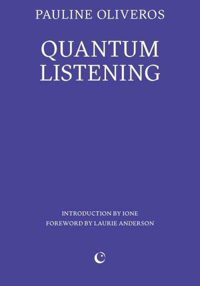 Cover for Pauline Oliveros · Quantum Listening (Paperback Bog) (2024)
