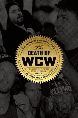 Cover for Bryan Alvarez · The Death Of Wcw: 10th Anniversary of the Bestselling Classic - Revised and Expanded (Paperback Bog) [2 New edition] (2014)