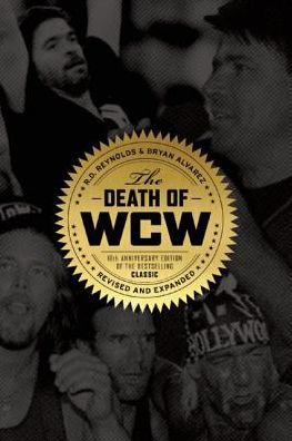 Cover for Bryan Alvarez · The Death Of Wcw: 10th Anniversary of the Bestselling Classic - Revised and Expanded (Pocketbok) [2 New edition] (2014)