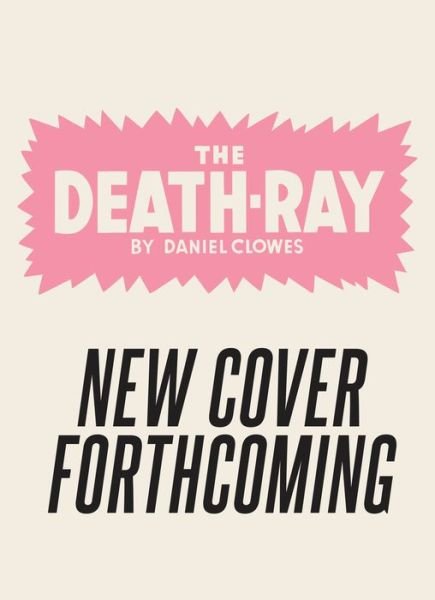 Cover for Daniel Clowes · Death-Ray (Bog) (2023)