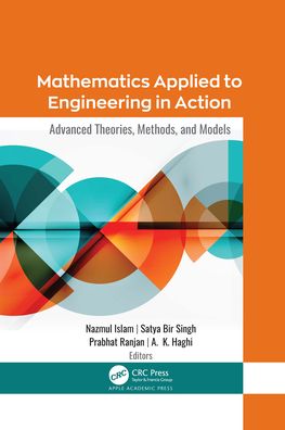 Cover for Nazmul Islam · Mathematics Applied to Engineering in Action: Advanced Theories, Methods, and Models (Paperback Book) (2022)