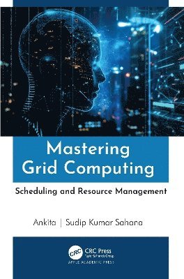 Cover for Mastering Grid Computing: Scheduling and Resource Management (Hardcover Book) (2025)