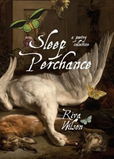 Cover for Riva Wilson · Sleep Perchance (Pocketbok) (2022)