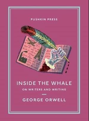 Cover for George Orwell · Inside the Whale: On Writers and Writing - Pushkin Collection (Taschenbuch) (2021)