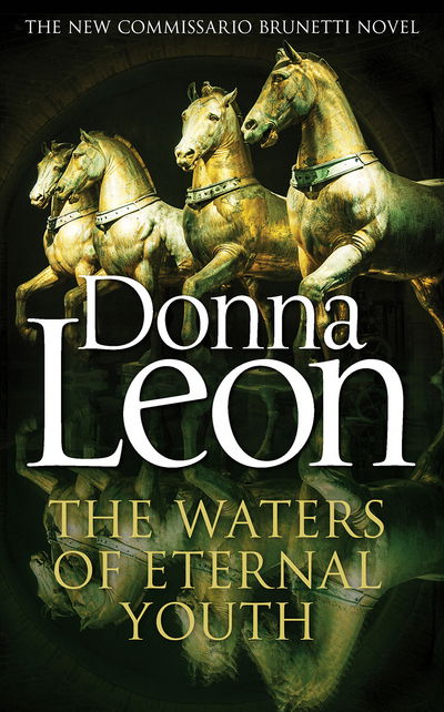 Cover for Donna Leon · The Waters of Eternal Youth: Brunetti 25 - Brunetti (Paperback Book) (2016)